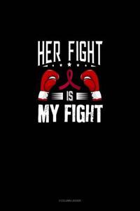Her Fight Is My Fight