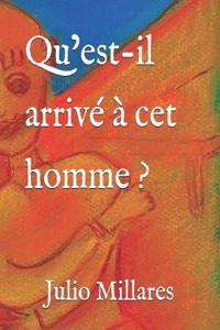 Qu'est-Il Arriv? ? CET Homme ?