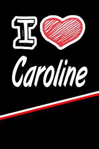 I Love Caroline