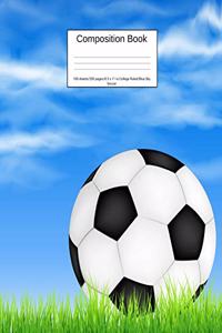 Composition Book 100 Sheets/200 Pages/8.5 X 11 In. College Ruled/ Blue Sky Soccer: Writing Notebook Lined Page Book Soft Cover Plain Journal Sports Recreation Soccer