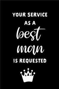 Your Service as a Best Man Is Requested