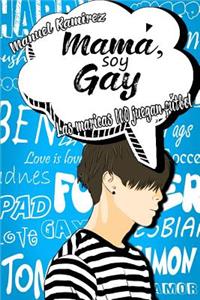 MamÃ¡, Soy Gay: 