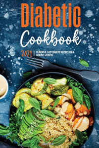 The Diabetic Cookbook for Beginners 2021