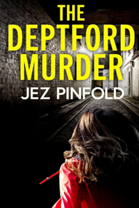 DEPTFORD MURDER an absolutely gripping crime mystery with a massive twist