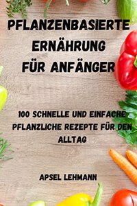 Pflanzenbasierte Ernährung Für Anfänger