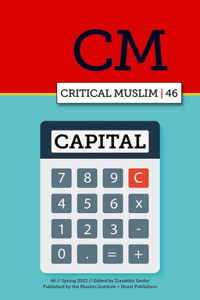 Critical Muslim 46: Capital