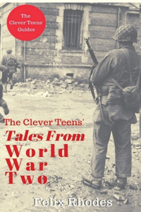 Clever Teens' Tales From World War Two