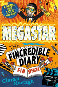 Megastar: The Fincredible Diary of Fin Spencer