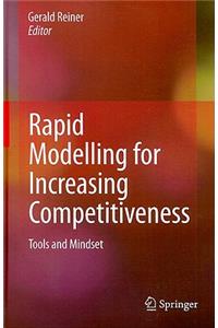 Rapid Modelling for Increasing Competitiveness