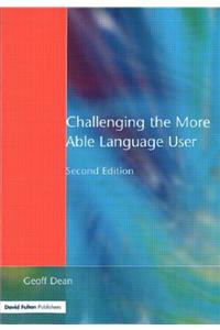 Challenging the More Able Language User