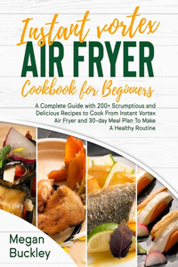 Instant Vortex Air Fryer Cookbook For Beginners
