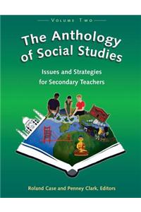 The Anthology of Social Studies Volume 2: Issues and Strategies for Secondary Teachers