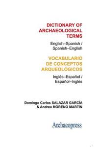 Dictionary of Archaeological Terms: English–Spanish/ Spanish–English