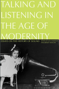 Talking and Listening in the Age of Modernity