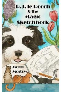 P.J. le Pooch & the Magic Sketchbook
