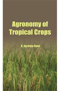 Agronomy of Tropical Crops