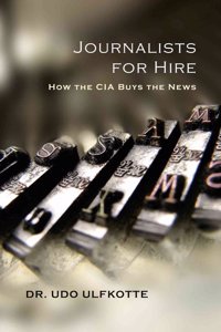 Journalists for Hire: How the CIA Buys the News