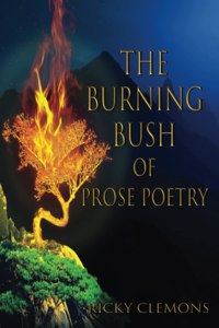 Burning Bush of Prose Poetry