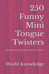 250 Funny Mini Tongue Twisters