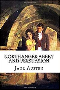 Northanger Abbey and Persuasion