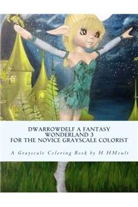 Dwarrowdelf a Fantasy Wonderland, Volume 3