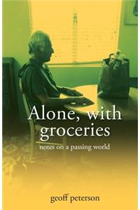 Alone, with groceries