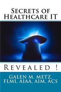 Secrets of Healthcare IT Revealed