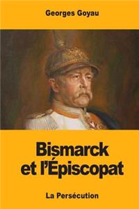 Bismarck et l'Épiscopat