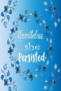 Nevertheless She Persisted