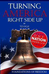 Turning America Right Side Up