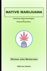 Native Marijuana