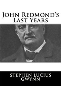 John Redmond's Last Years