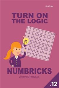 Turn on the Logic Numbricks 200 Hard Puzzles 9x9 (Volume 12)