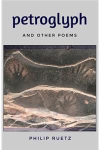 Petroglyph: and other poems