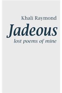 Jadeous: Lost Poems of Mine