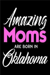 Amazing Moms Are Born In Oklahoma