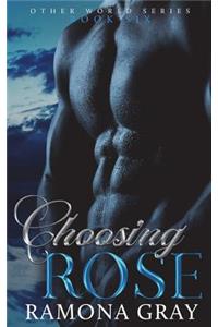 Choosing Rose