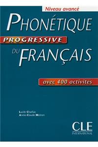 Phonetique Progressive Du Francais: Niveau Avance