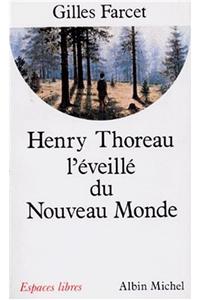 Henry Thoreau, L'Eveille Du Nouveau Monde