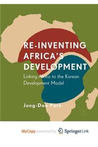 Re-Inventing Africa's Development