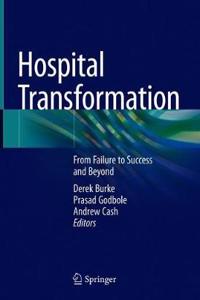 Hospital Transformation: From Failure to Success and Beyond