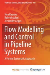 Flow Modelling and Control in Pipeline Systems