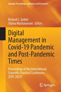 Digital Management in Covid-19 Pandemic and Post-Pandemic Times