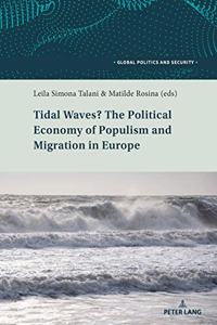 Tidal Waves? The Political Economy of Populism and Migration in Europe