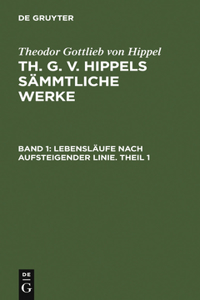 Lebensläufe Nach Aufsteigender Linie. Theil 1