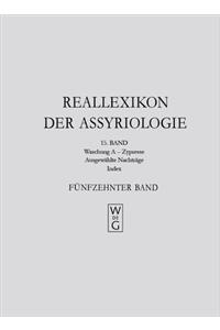 Reallexikon Der Assyriologie Und Vorderasiatischen Archaologie. Band 15