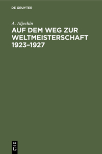 Auf Dem Weg Zur Weltmeisterschaft 1923-1927