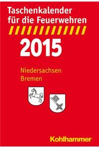 Taschenkalender Fur Die Feuerwehren 2015 / Niedersachsen, Bremen