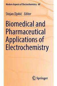 Biomedical and Pharmaceutical Applications of Electrochemistry
