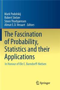 Fascination of Probability, Statistics and Their Applications